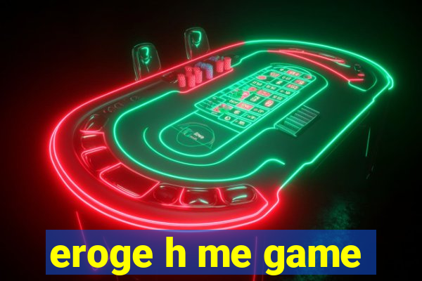 eroge h me game